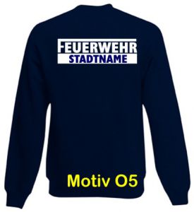 Feuerwehr Sweatshirt mit Ortsnamen Motiv O5