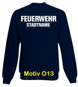 Feuerwehr Sweatshirt mit Ortsnamen Motiv O13